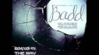 BADD - Evan Gamble Lewis (Original Mix).wmv