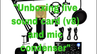 “Unboxing live sound card V8 and mic condenser”#mhellariba tv#