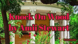 Knock On Wood by Amii Stewart | LYRICS