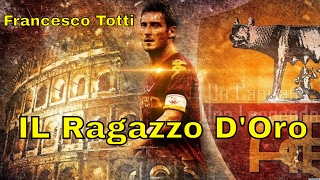 Francesco Totti - Il Ragazzo D'oro / Skills • Passes • Goals / A.S Roma - In Field Mode Ep.2 HD