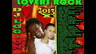 DJ LOGON  REGGAE MIX lOVERS ROCK 2013