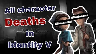 All Character Deaths in Identity V (Season 1 - 24)