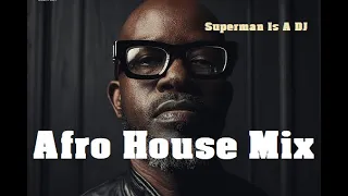 Superman Is A Dj | Black Coffee | Afro House @ Essential Mix Vol 239 BY Dj Gino Panelli