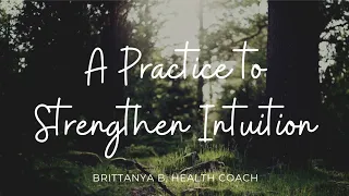 A Simple Practice to Strengthen Your Intuition