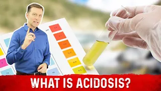 Acidosis – Causes, Symptoms & Its Remedies by Dr.Berg