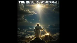 The Return of Messiah - Version 1