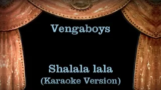 Vengaboys - Shalala lala Lyrics (Karaoke Version)