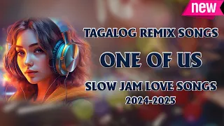 ONE OF US ✨✨ NEW BEST SLOW JAM BATTLE REMIX 2024 👌 RAGATAK POWER LOVE SONGS REMIX. #slowjam