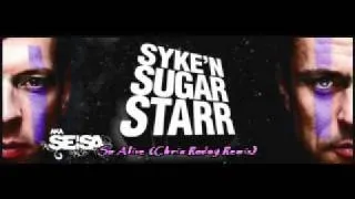 Syke 'n Sugarstarr feat. Alexandra Prince-So Alive(Chris Rodny Remix)