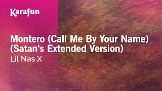 Montero (Call Me By Your Name) (Satan's Extended Version) - Lil Nas X | Karaoke Version | KaraFun