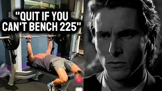 "If you can't bench 225..."