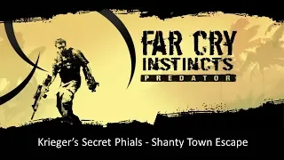 Far Cry: Instincts - Evolution - Shanty Town Escape - Krieger's Secret Phials