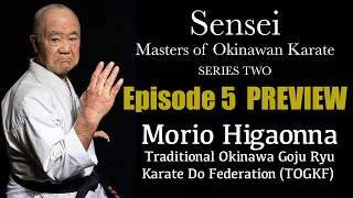 SENSEI: Masters of Okinawan Karate S2 #5 - Morio Higaonna