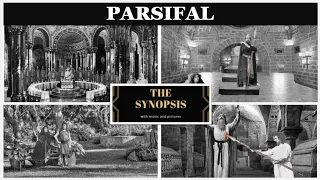 The synopsis of PARSIFAL by Richard Wagner (summary/history)