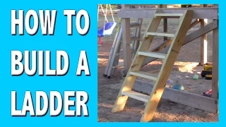 HOW TO BUILD A LADDER