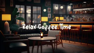 Relax Coffee Time ☕ Relax In Peaceful Atmosphere Of Quiet Cafe - Lofi Hip Hop Mix ☕ Lofi Café