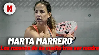 Marta Marrero habla con MARCA de su vuelta al pádel tras ser madre MARCA