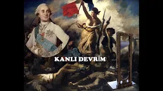 Fransız ihtilali nedir? Tarihin en kanlı devrimi
