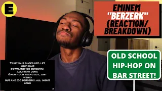 EMINEM "BERZERK" (REACTION/BREAKDOWN!) SLIM SHADY TOOK IT OLD SCHOOL HIPHOP!