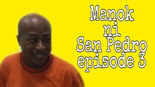 MANOK NI SAN PEDRO (COMPI 3) COMEDY FANTASY SERYE