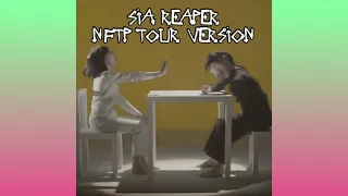 Sia - Reaper (NFTP Tour Version)