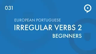 Learn European Portuguese (Portugal) - Irregular verbs (II)
