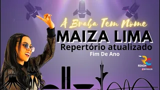 MAIZA LIMA-REPERTÓRIO ATULIAZADO FIM DE ANO