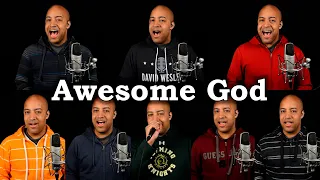 Awesome God (A Cappella)