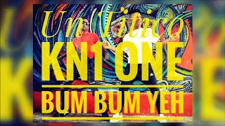 Un Titico & Kn1 One - Bum Bum Ye