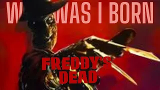 "WHY WAS I BORN (FREDDDY'S DEAD)" - A Nightmare on Elm Street Music Video