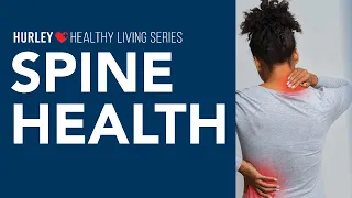 Healthy Living Event: Spine Time: Treatment Options for Back & Neck Issues (May 2022)