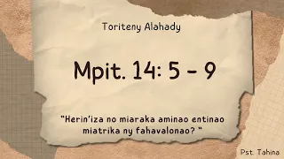 Marka 16: 15 - Toriteny Alahady (Mpit. 14: 5- 9)