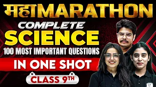 Complete Class 9th 𝐒𝐂𝐈𝐄𝐍𝐂𝐄 100 Most Important Questions in One Shot || Maha Marathon Session 2024