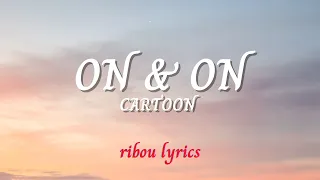 Cartoon - On & On (Lyrics) feat. Daniel Levi