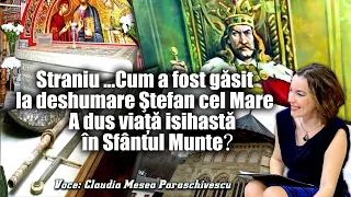 Straniu * Cum a fost găsit la deshumare trupul lui Stefan cel Mare, la deschiderea mormântului său