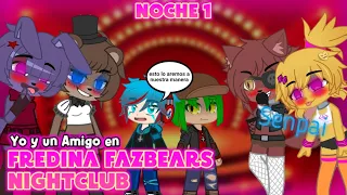 Yo y Un Amigo en 💙FREDINA FAZBEAR'S NIGHTCLUB🤎 (Noche 1)   [RESUBIDO]