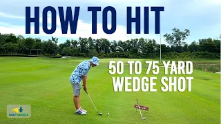 How to Hit a Wedge Shot 50 to 75 Yards