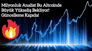 Milyonluk Analist Bu Altcoinde Büyük Yükseliş Bekliyor! Güncelleme Kapıda! | Kripto Haber.