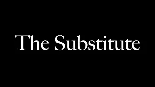 THE SUBSTITUTE - (El Substituto)  St. Mary of the Assumption High School. THE MOVIE.