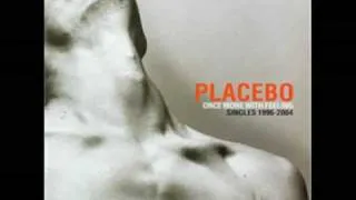 Placebo   I Know