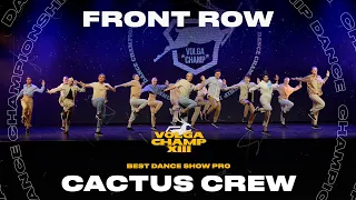 VOLGA CHAMP XIII | BEST DANCE SHOW PRO | FRONT ROW | Cactus crew