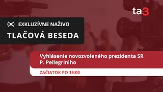 Vyhlásenie novozvoleného prezidenta SR P. Pellegriniho