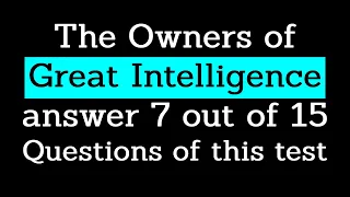 The Most Interesting Quiz of Horizons and Knowledge of The World | Erudition Test