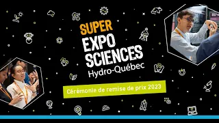 Super Expo-sciences Hydro-Québec, finale québécoise 2023 | Cérémonie de remise de prix