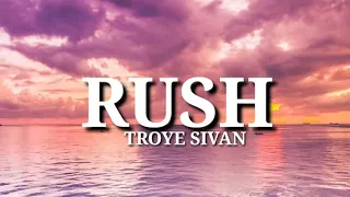 Troye Sivan - Rush (Lyrics) #Rushlyrics