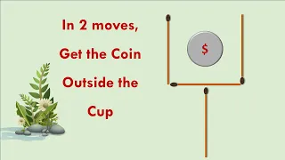 Move 2 Matchsticks to get the coin out of cup | Matchstick Puzzle