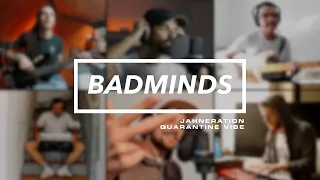 Jahneration -  Badminds - Quarantine Vibe