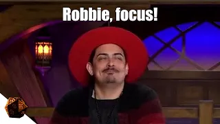 Robbie, focus! | Critical Role