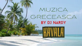 MUZICA GRECEASCA |Kavala| DJ NARDY