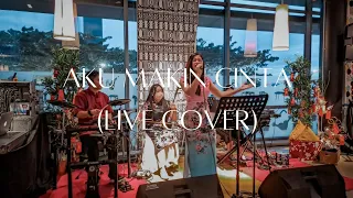 Aku Makin Cinta - Vina Panduwinata (Live Cover) by Myentertainment22